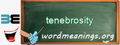 WordMeaning blackboard for tenebrosity